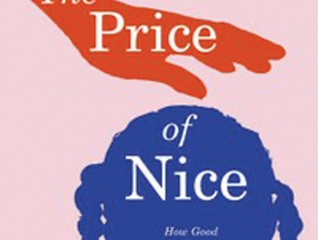 Nina Weisling and Wendy Gardiner recommend The Price of Nice