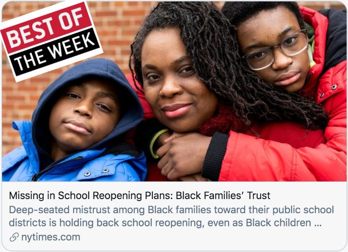 Spotlight on the Biden reopening plan, Black families’ mistrust, changes at the NYT: Best education journalism of the week Feb. 5