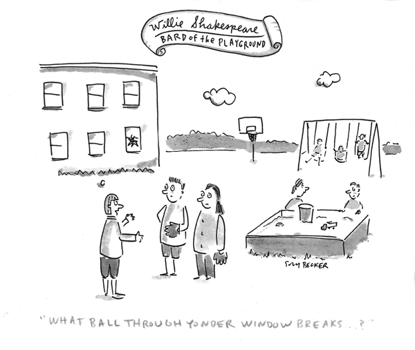 Children are playing on a school playground. The cartoon is labelled "Willie Shakespeare: Bard of the Playground." Wille is saying, "What ball through yonder window breaks?"