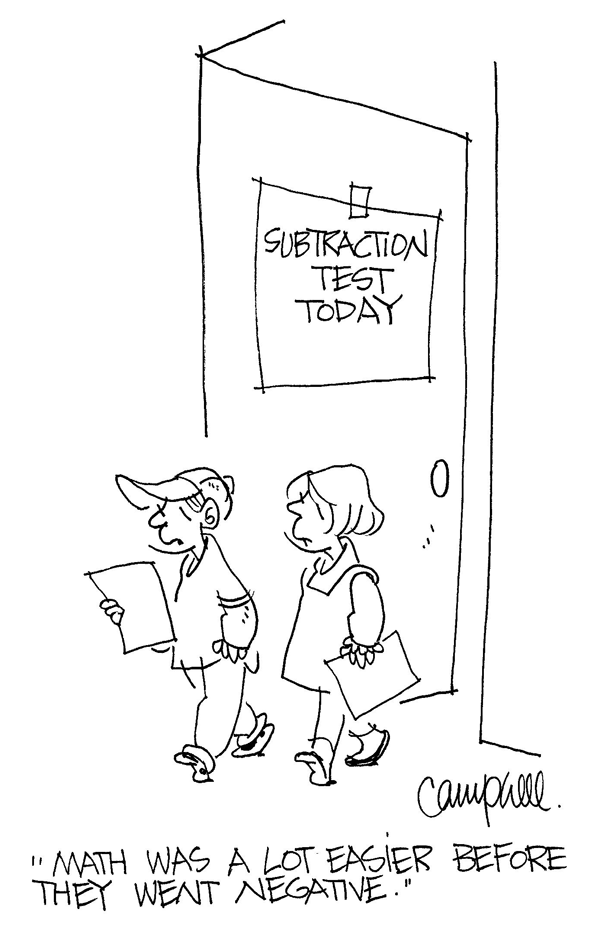 Two students are leaving a classroom. A sign on the door says Subtraction Test Today. One student says, "Math was a lot easier before they went negative."